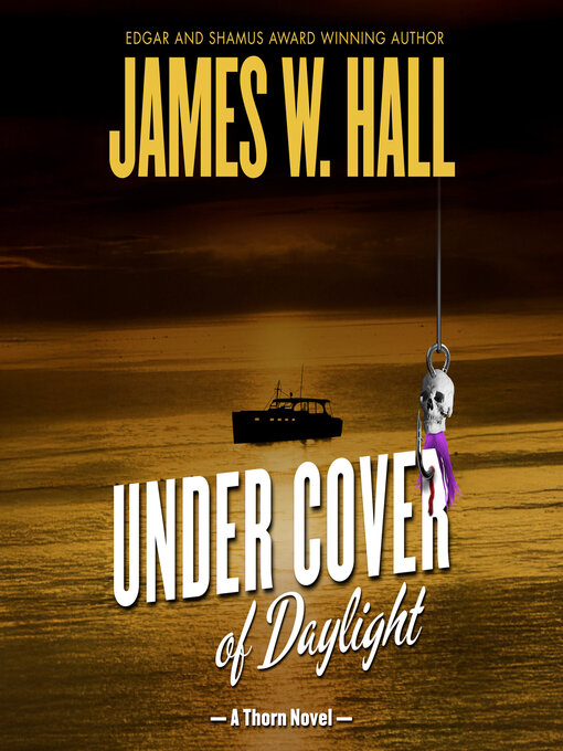 Title details for Under Cover of Daylight by James W. Hall - Wait list
